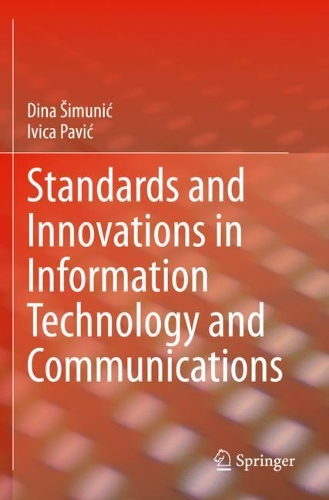 [object Object] «Standards and Innovations in Information Technology and Communications», авторів Діна Шимуніч, Івіца Павич - фото №1