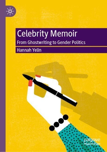 Паперова книга «Celebrity Memoir: From Ghostwriting to Gender Politics», автор Ханна Єлін - фото №1