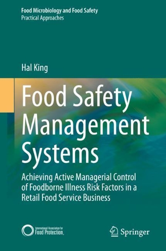 Бумажная книга «Food Safety Management Systems: Achieving Active Managerial Control of Foodborne Illness Risk Factors in a Retail Food Service Business», автор Хэл Кинг - фото №1