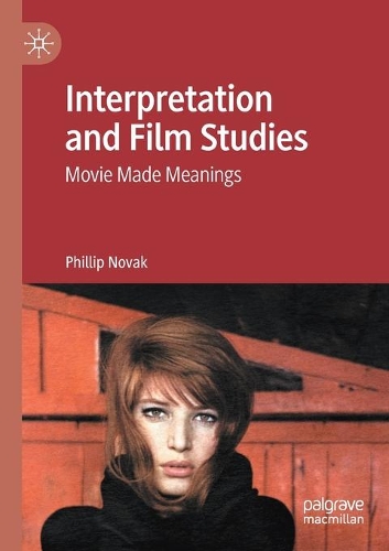 Бумажная книга «Interpretation and Film Studies: Movie Made Meanings», автор Филлип Новак - фото №1