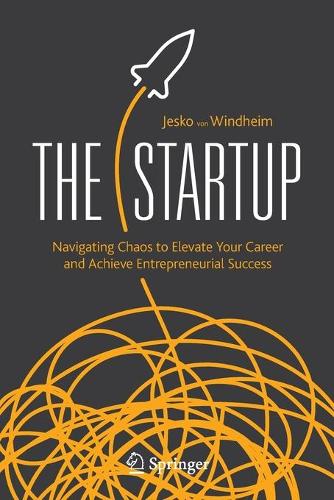 Бумажная книга «The Startup: Navigating Chaos to Elevate Your Career and Achieve Entrepreneurial Success», автор Йеско фон Виндхайм - фото №1