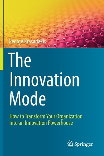 Бумажная книга «The Innovation Mode: How to Transform Your Organization into an Innovation Powerhouse», автор Джордж Красадакис - фото №1