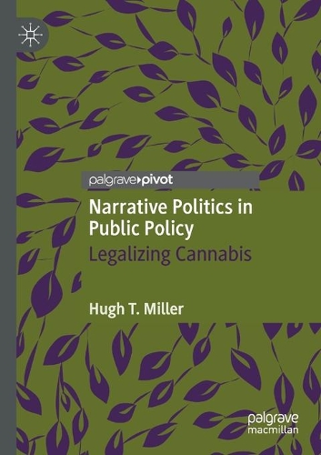 Паперова книга «Narrative Politics in Public Policy: Legalizing Cannabis», автор Г'ю Т. Міллер - фото №1