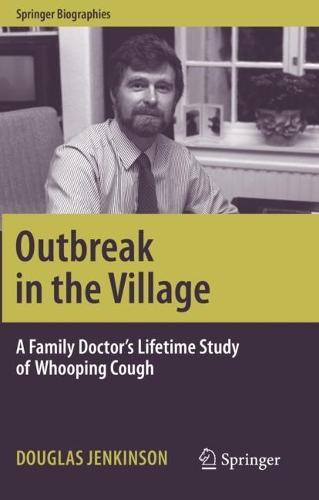 Бумажная книга «Outbreak in the Village: A Family Doctor's Lifetime Study of Whooping Cough», автор Дуглас Дженкинсон - фото №1