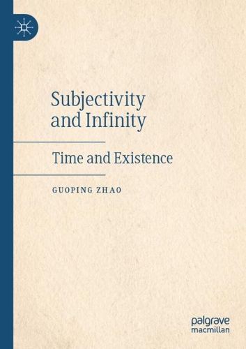 Паперова книга «Subjectivity and Infinity: Time and Existence», автор Гуопін Чжао - фото №1