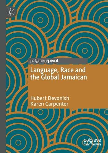 Бумажная книга «Language, Race and the Global Jamaican», авторов Хьюберт Девониш, Карен Карпентер - фото №1