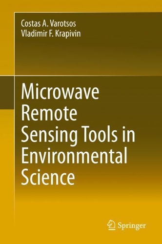 Бумажная книга «Microwave Remote Sensing Tools in Environmental Science», авторов Костас А. Вароцос, Владимир Ф. Крапивин - фото №1