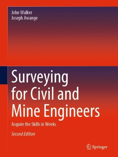 Бумажная книга «Surveying for Civil and Mine Engineers: Acquire the Skills in Weeks», авторов Джон Уокер, Джозеф Аванге - фото №1
