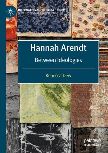 Паперова книга «Hannah Arendt: Between Ideologies», автор Ребекка Дью - фото №1