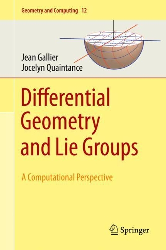 [object Object] «Differential Geometry and Lie Groups: A Computational Perspective», авторов Жан Галье, Джослин Куэнтэнс - фото №1