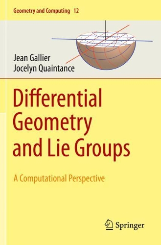 [object Object] «Differential Geometry and Lie Groups: A Computational Perspective», авторов Жан Галье, Джослин Куэнтэнс - фото №1