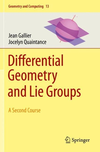 [object Object] «Differential Geometry and Lie Groups: A Second Course», авторов Жан Галье, Джослин Куэнтэнс - фото №1