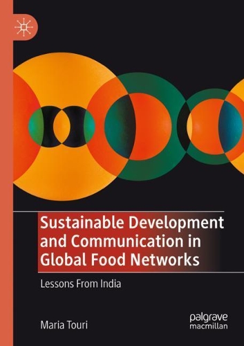 Бумажная книга «Sustainable Development and Communication in Global Food Networks: Lessons From India», автор Мария Тури - фото №1