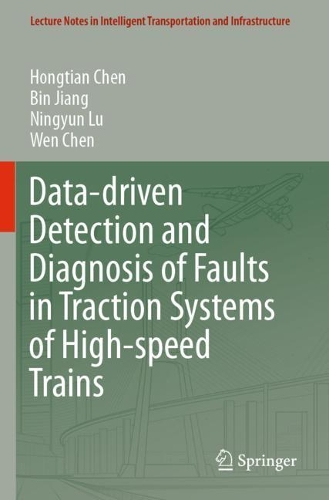 Бумажная книга «Data-driven Detection and Diagnosis of Faults in Traction Systems of High-speed Trains», авторов Бин Цзян, Ниньюн Лу, Вэнь Чэнь - фото №1