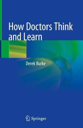 Паперова книга «How Doctors Think and Learn», автор Дерек Берк - фото №1