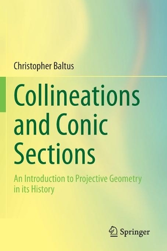 [object Object] «Collineations and Conic Sections: An Introduction to Projective Geometry in its History», автор Крістофер Балтус - фото №1