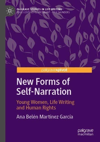 Бумажная книга «New Forms of Self-Narration: Young Women, Life Writing and Human Rights», автор Ана Белен Мартинес Гарсия - фото №1