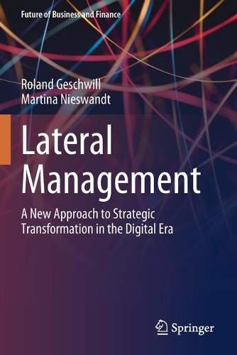 Бумажная книга «Lateral Management: A New Approach to Strategic Transformation in the Digital Era», авторов Мартина Нисвандт, Роланд Гешвилл - фото №1