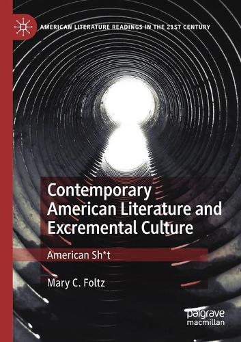 Бумажная книга «Contemporary American Literature and Excremental Culture: American Sh*t», автор Мэри К. Фольц - фото №1