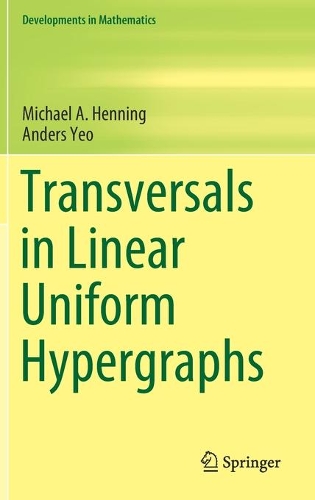 [object Object] «Transversals in Linear Uniform Hypergraphs», авторів Андерс Йо, Майкл А. Хеннінг - фото №1
