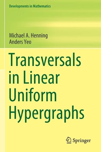 [object Object] «Transversals in Linear Uniform Hypergraphs», авторів Андерс Йо, Майкл А. Хеннінг - фото №1