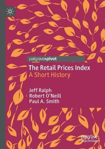 Бумажная книга «The Retail Prices Index: A Short History», авторов Джефф Ральф, Пол А. Смит, Роберт О'Нил - фото №1