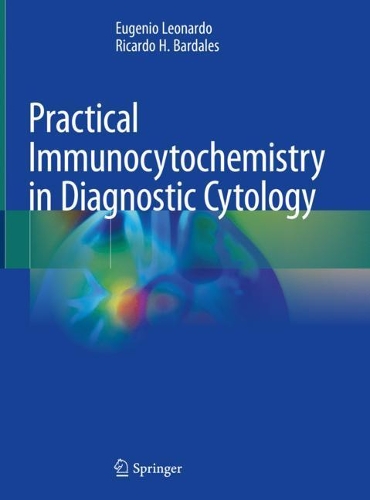 Бумажная книга «Practical Immunocytochemistry in Diagnostic Cytology», авторов Эудженио Леонардо, Рикардо Х. Бардалес - фото №1