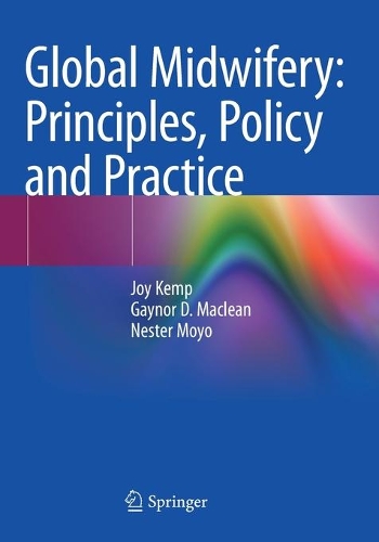 Паперова книга «Global Midwifery: Principles, Policy and Practice», авторів Гейнор Д. Маклін, Джой Кемп, Нестер Мойо - фото №1