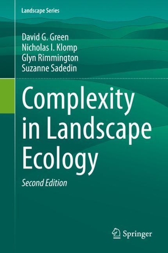 Паперова книга «Complexity in Landscape Ecology», авторів Девід Г. Грін, Глін Рімінгтон, Ніколас І. Кломп, Сюзанна Садедін - фото №1