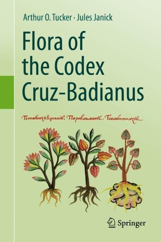 Бумажная книга «Flora of the Codex Cruz-Badianus», авторов Артур О. Такер, Жюль Яник - фото №1