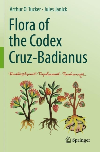 Паперова книга «Flora of the Codex Cruz-Badianus», авторів Артур О. Такер, Жюль Янік - фото №1