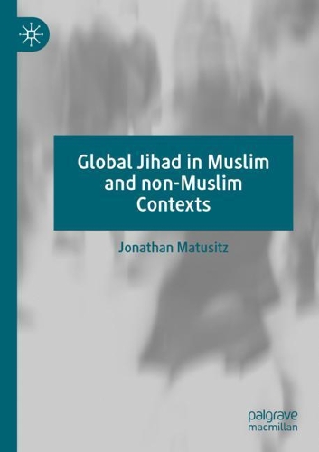 Паперова книга «Global Jihad in Muslim and non-Muslim Contexts», автор Джонатан Матузіц - фото №1