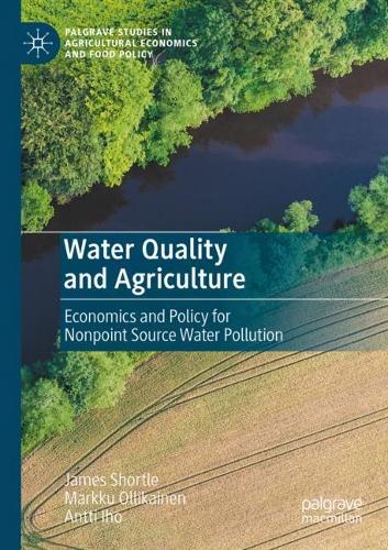 Бумажная книга «Water Quality and Agriculture: Economics and Policy for Nonpoint Source Water Pollution», авторов Антти Ихо, Джеймс Шортл, Маркку Олликайнен - фото №1