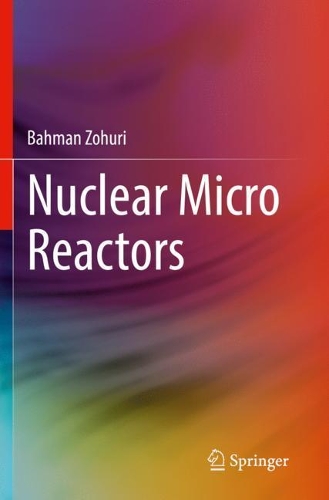 Бумажная книга «Nuclear Micro Reactors», автор Бахман Зохури - фото №1
