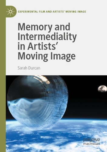 Бумажная книга «Memory and Intermediality in Artists’ Moving Image», автор Сара Дуркан - фото №1