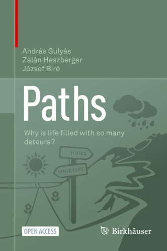 Бумажная книга «Paths: Why is life filled with so many detours?», авторов Андраш Гуляш, Юзеф Биро, Залан Хесцбергер - фото №1