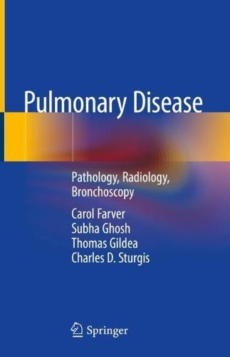 Паперова книга «Pulmonary Disease: Pathology, Radiology, Bronchoscopy», авторів Керол Фарвер, Чарльз Д. Стерджес, Субха Гош, Томас Гільдея - фото №1
