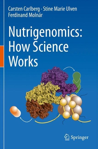 Паперова книга «Nutrigenomics: How Science Works», авторів Карстен Карлберг, Фердинанд Мольнар, Стіне Марі Ульвен - фото №1