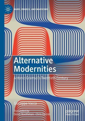 Паперова книга «Alternative Modernities: Antonio Gramsci's Twentieth Century», автор Джузеппе Вакка - фото №1