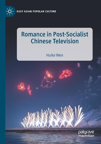 Бумажная книга «Romance in Post-Socialist Chinese Television», автор Хуэйкэ Вэнь - фото №1