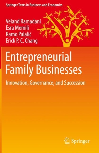 Бумажная книга «Entrepreneurial Family Businesses: Innovation, Governance, and Succession», авторов Эрик П.К. Чанг, Эзра Мемили, Рамо Палалич, Веланд Рамадани - фото №1
