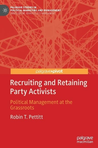Паперова книга «Recruiting and Retaining Party Activists: Political Management at the Grassroots», автор Робін Т. Петтітт - фото №1