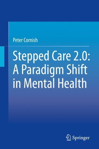 Бумажная книга «Stepped Care 2.0: A Paradigm Shift in Mental Health», автор Питер Корниш - фото №1