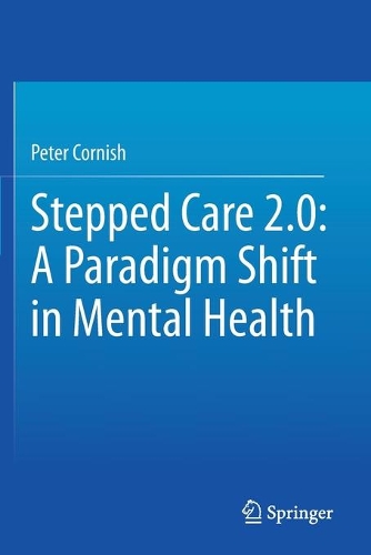 Бумажная книга «Stepped Care 2.0: A Paradigm Shift in Mental Health», автор Питер Корниш - фото №1