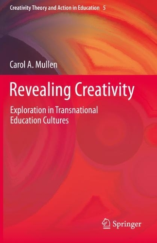 Паперова книга «Revealing Creativity: Exploration in Transnational Education Cultures», автор Керол А. Маллен - фото №1
