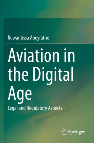 Бумажная книга «Aviation in the Digital Age: Legal and Regulatory Aspects», автор Рувантисса Абейратне - фото №1