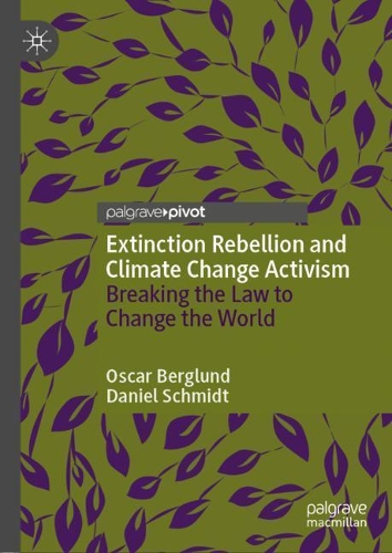 Бумажная книга «Extinction Rebellion and Climate Change Activism: Breaking the Law to Change the World», авторов Дэниел Шмидт, Оскар Берглунд - фото №1