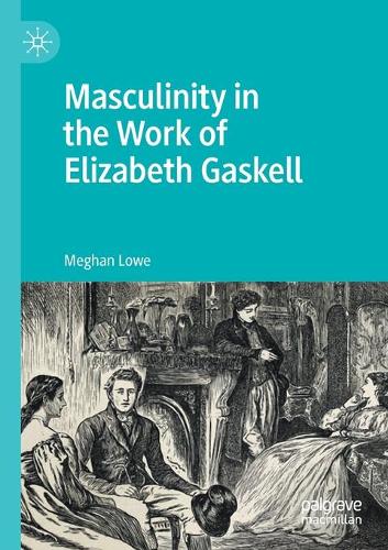 Бумажная книга «Masculinity in the Work of Elizabeth Gaskell», автор Меган Лоу - фото №1