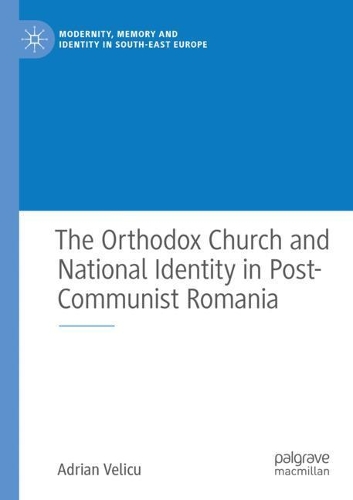 Бумажная книга «The Orthodox Church and National Identity in Post-Communist Romania», автор Адриан Велику - фото №1