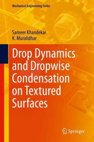 [object Object] «Drop Dynamics and Dropwise Condensation on Textured Surfaces», авторов К. Муралидхар, Самир Кхандекар - фото №1